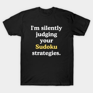 Silently Judging Your Sudoku Strategies T-Shirt